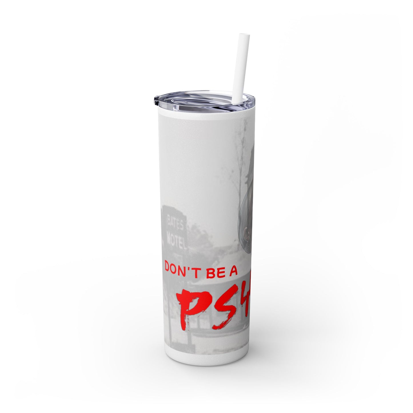 Don't Be A Psycho 20oz Tumbler