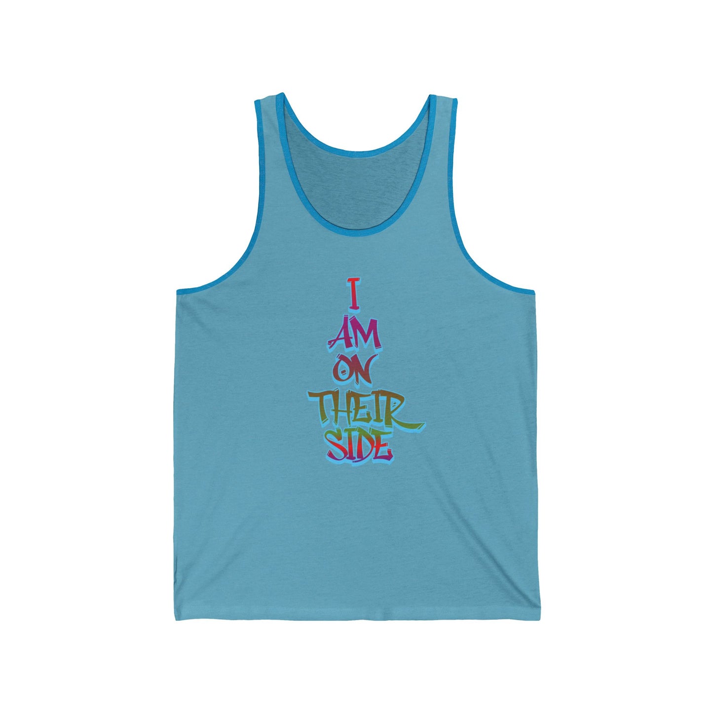 I Am On Their Side Sarcastic Unisex Jersey Tank Top