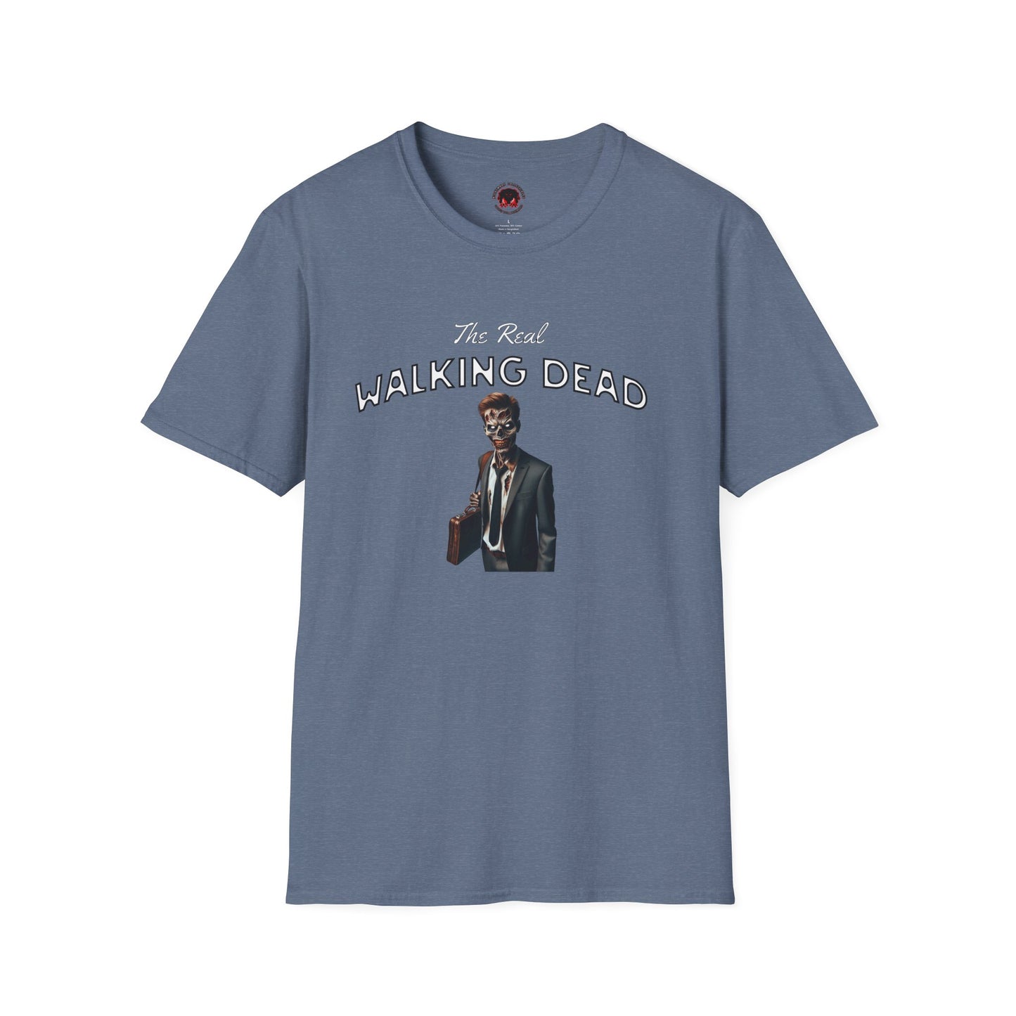The Real Walking Dead, Corporate World Design Funny Horror Unisex T-Shirt -