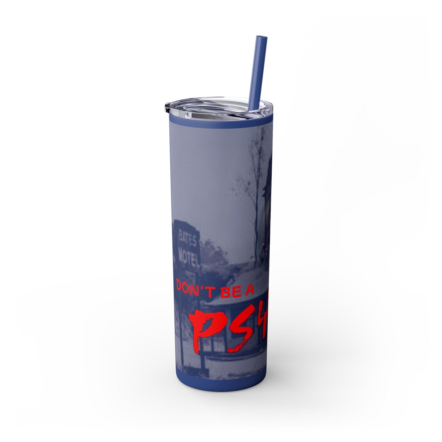 Don't Be A Psycho 20oz Tumbler