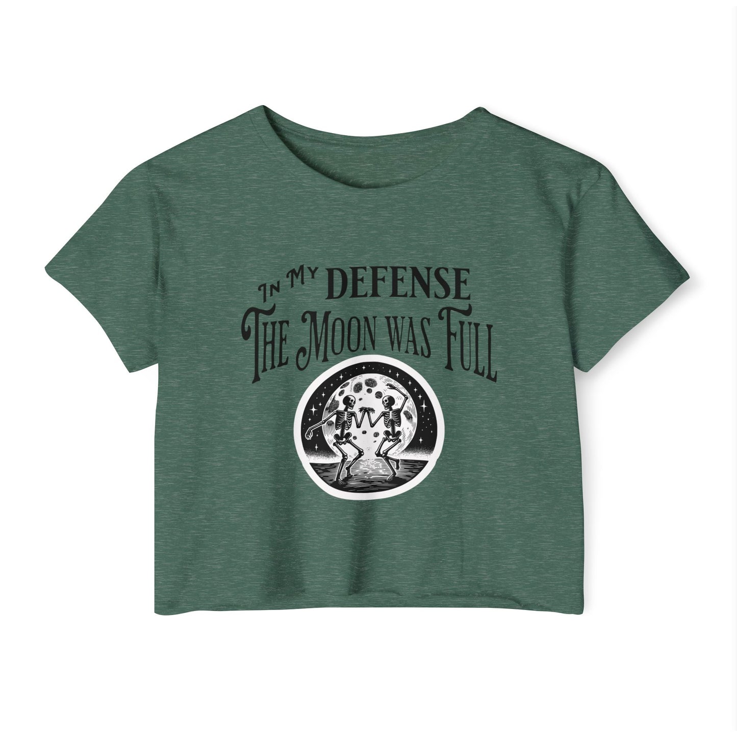 Women's Festival Crop Top - "In My Defense The Moon Was Full"