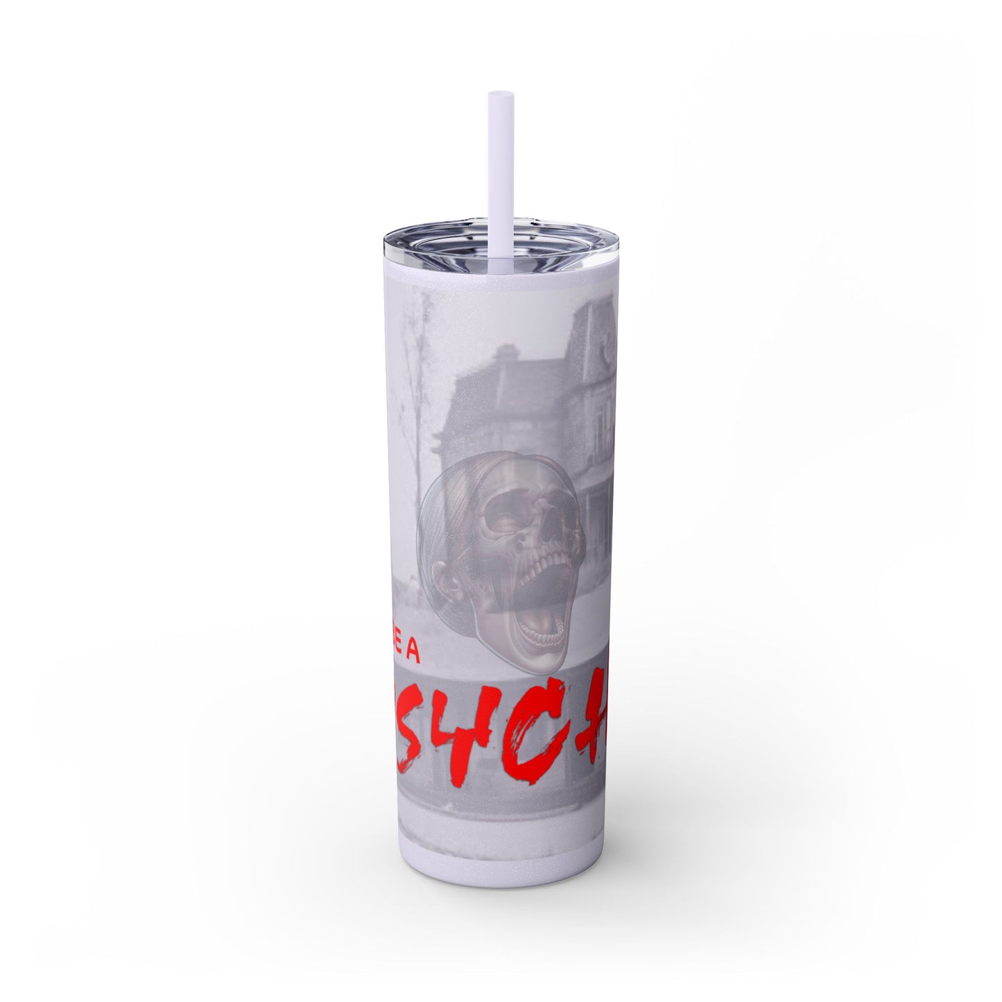 Don't Be A Psycho 20oz Tumbler