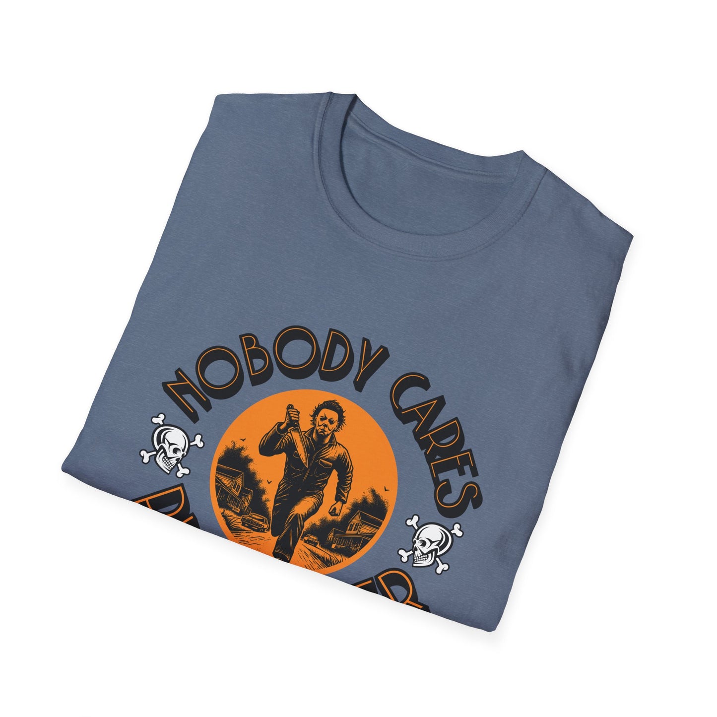 Nobody Cares Run Faster - Michael Running Myers on Halloween Horror Fun with Skulls Shirt - Unisex Softstyle T-Shirt