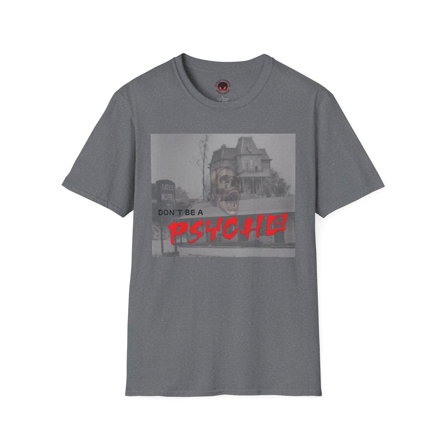 Classic Horror Unisex T-Shirt - Don't Be A Psycho Design