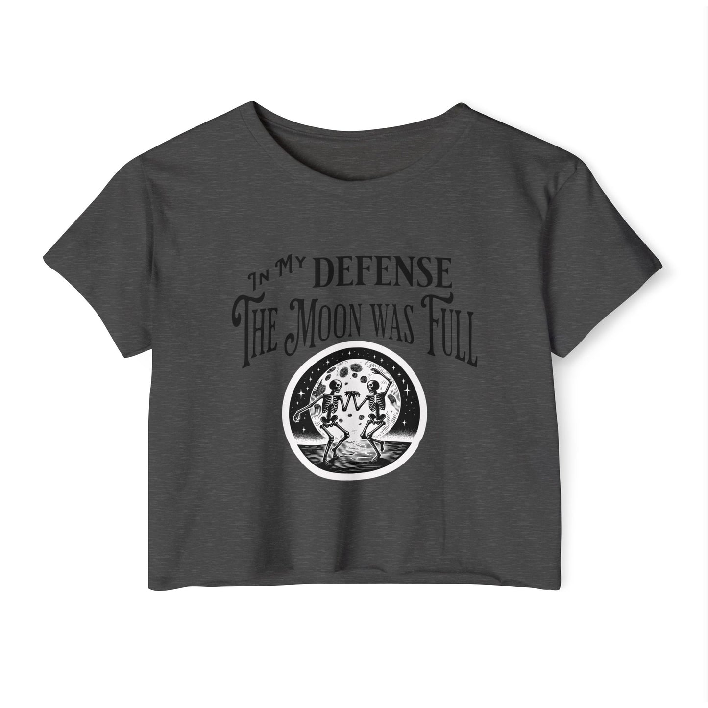 Women's Festival Crop Top - "In My Defense The Moon Was Full"