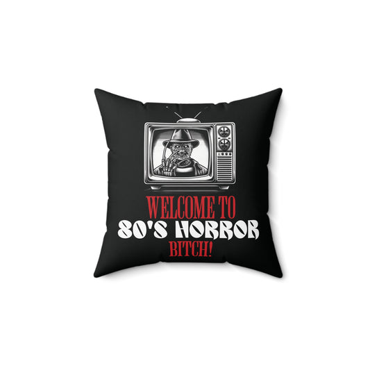 Throw Pillow - Welcome To 80s Horror B*tch! Freddy Classic Quote Inspired Throw Pillow