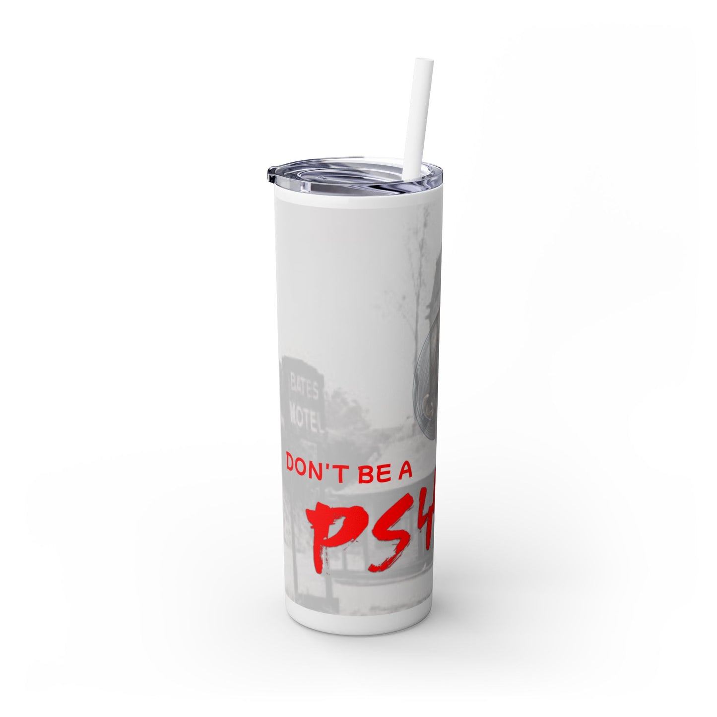 Don't Be A Psycho 20oz Tumbler