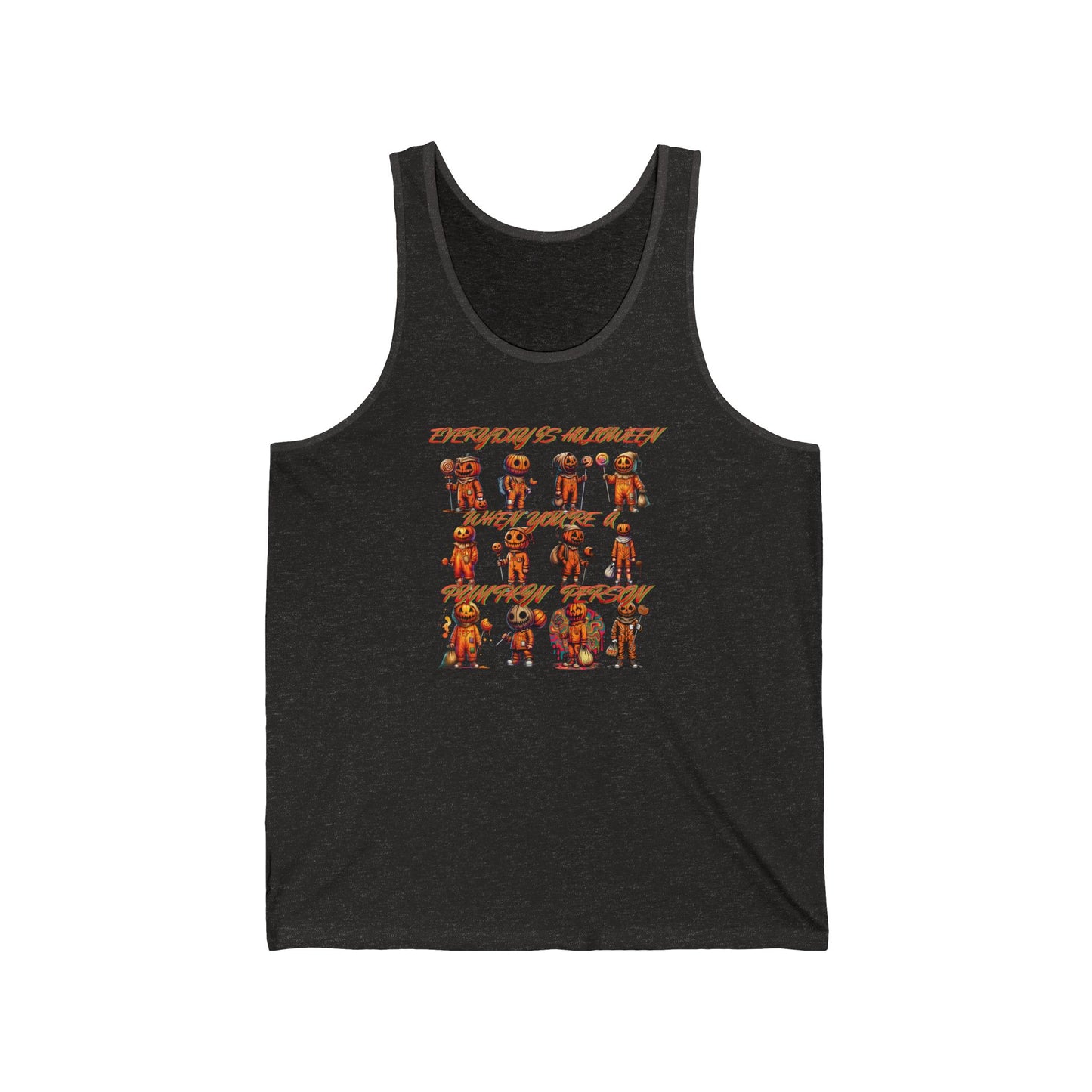 Everyday Is Halloween When You're A Pumpkin Person Unisex Jersey Tank Top