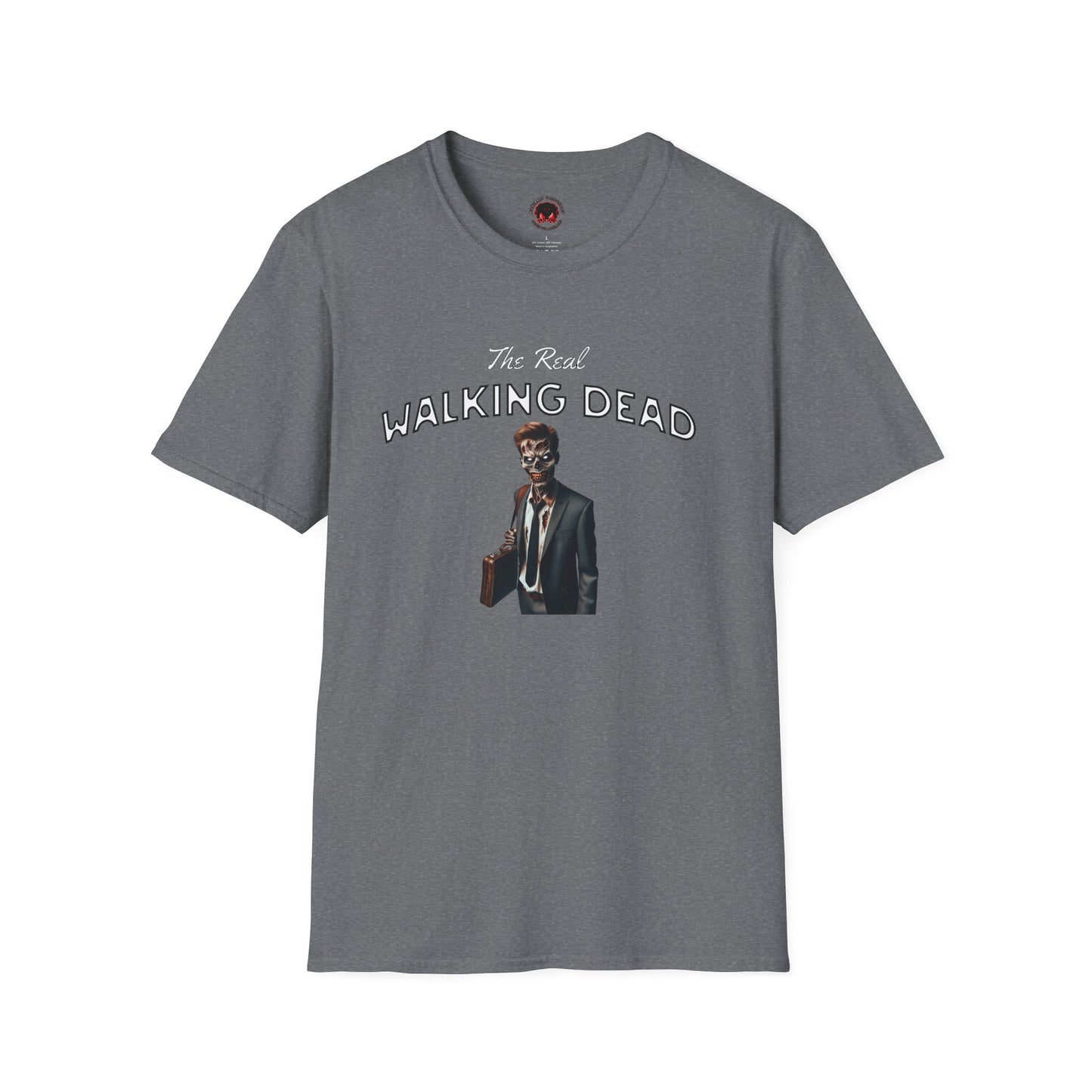 The Real Walking Dead, Corporate World Design Funny Horror Unisex T-Shirt -