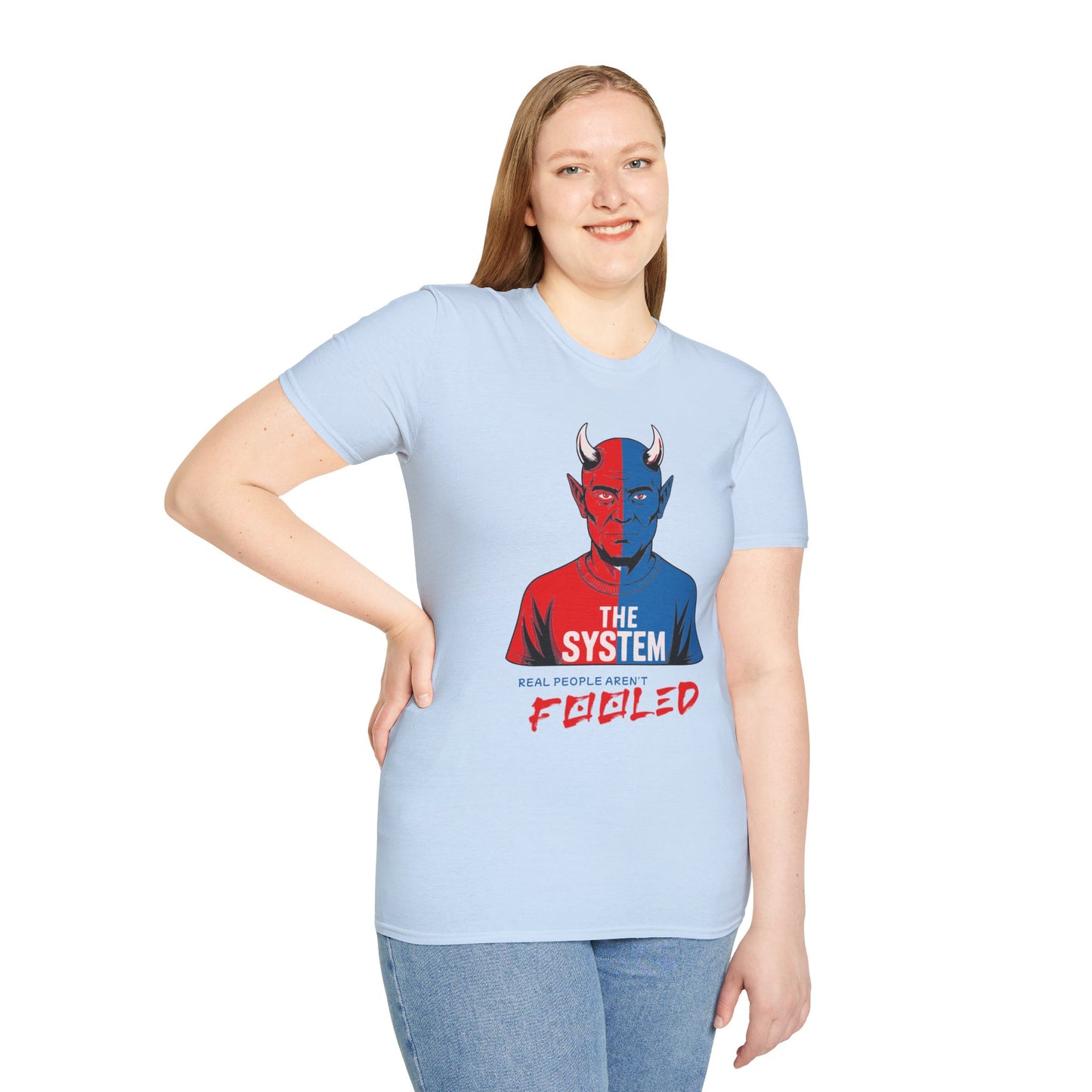Unisex T-Shirt: The System - Real People Aren't Fooled Design