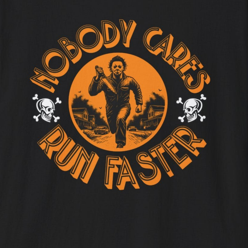 Nobody Cares Run Faster - Michael Running Myers on Halloween Horror Fun with Skulls Shirt - Unisex Softstyle T-Shirt