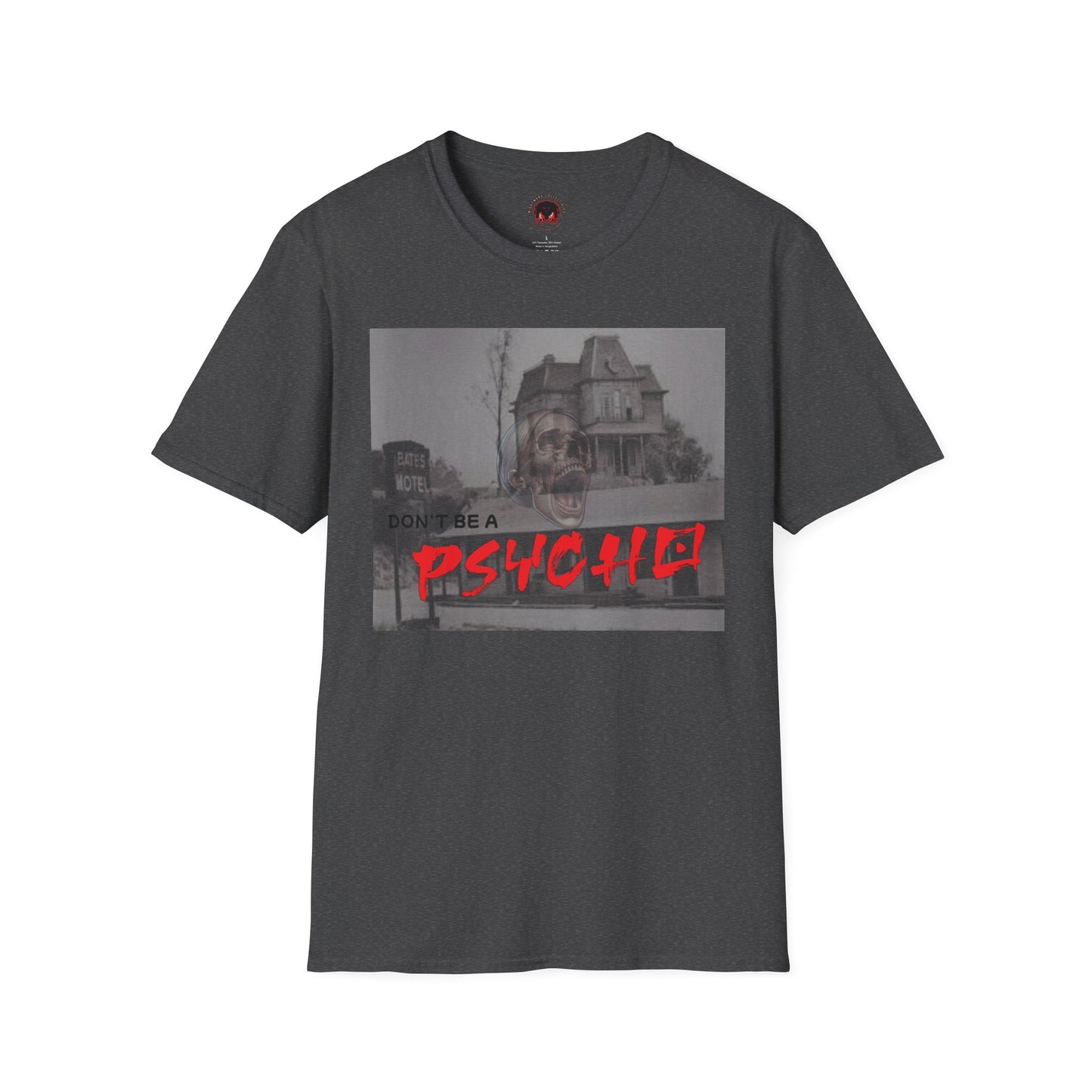 Classic Horror Unisex T-Shirt - Don't Be A Psycho Design
