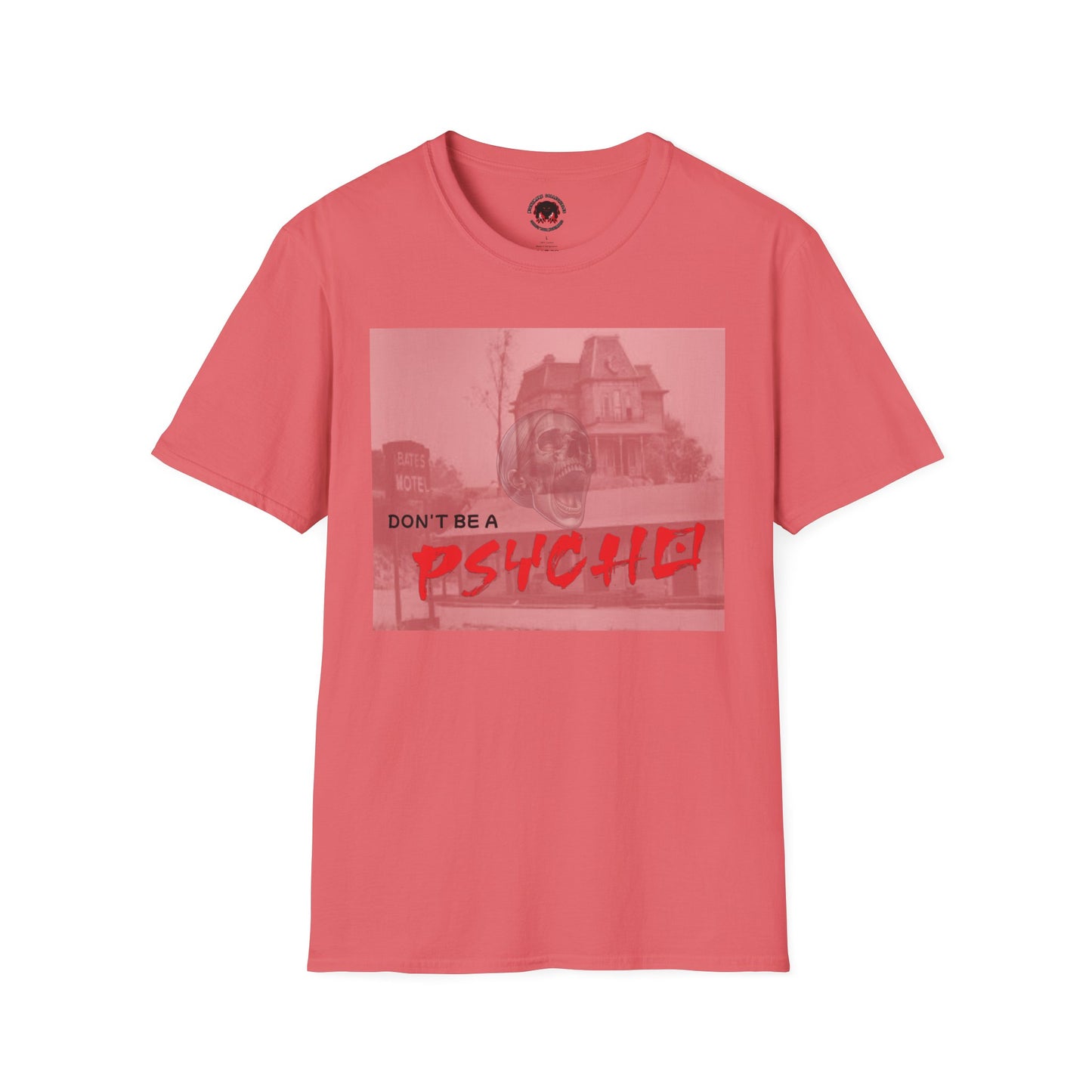Classic Horror Unisex T-Shirt - Don't Be A Psycho Design