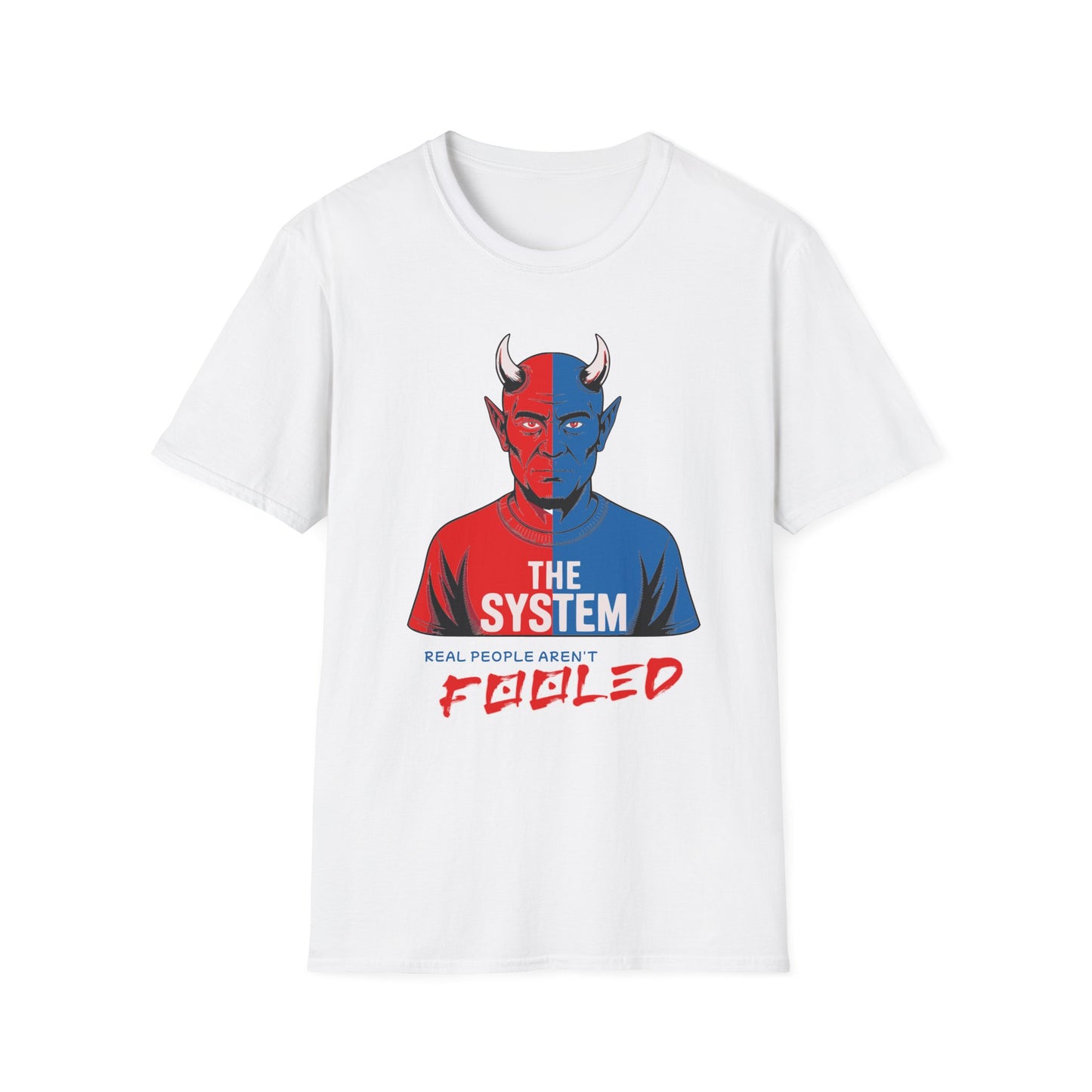 Unisex T-Shirt: The System - Real People Aren't Fooled Design