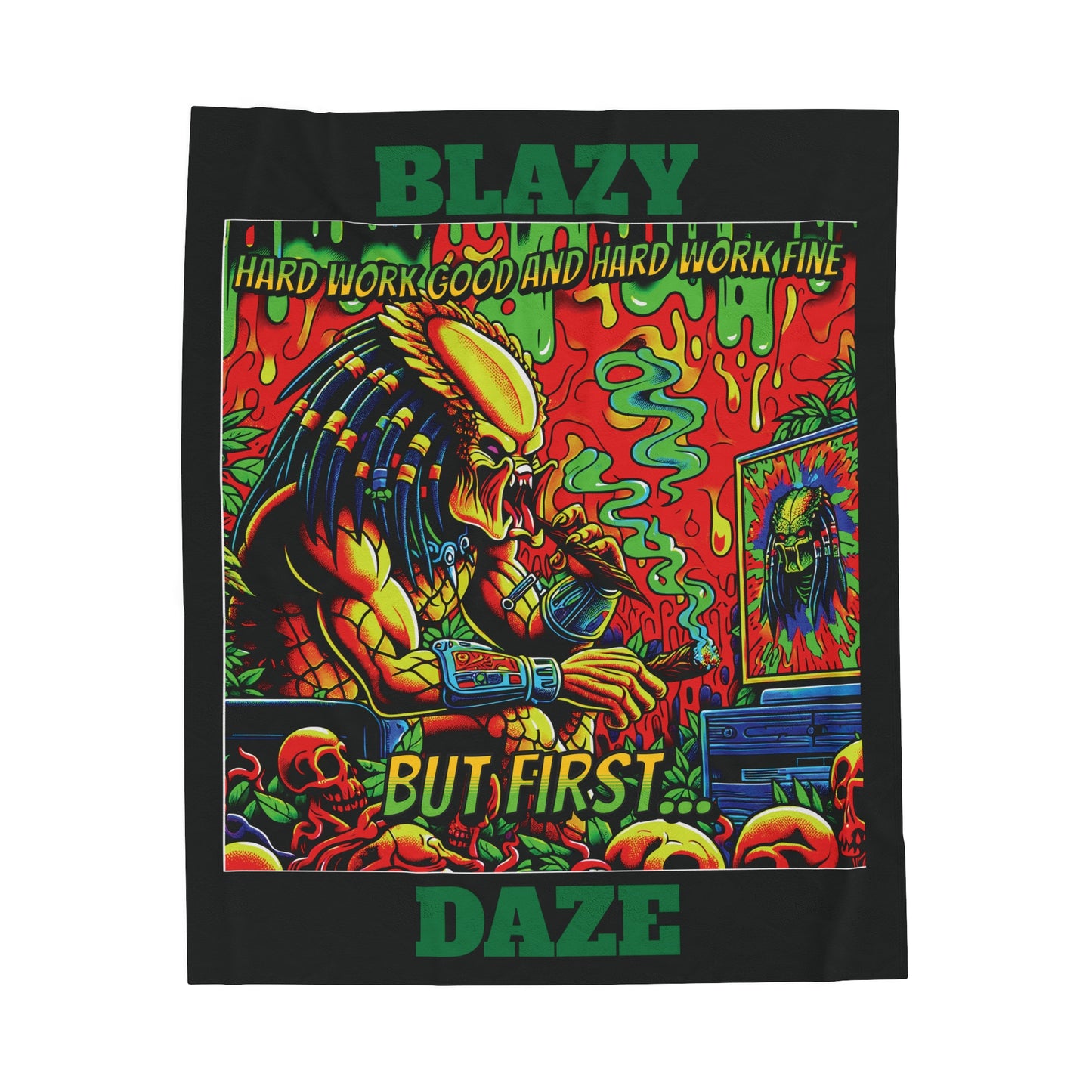 Horradelic Hard Work Good Hard Work Fine Blazy Daze Predator Blunt Horror Fun Velveteen Plush Throw Blanket