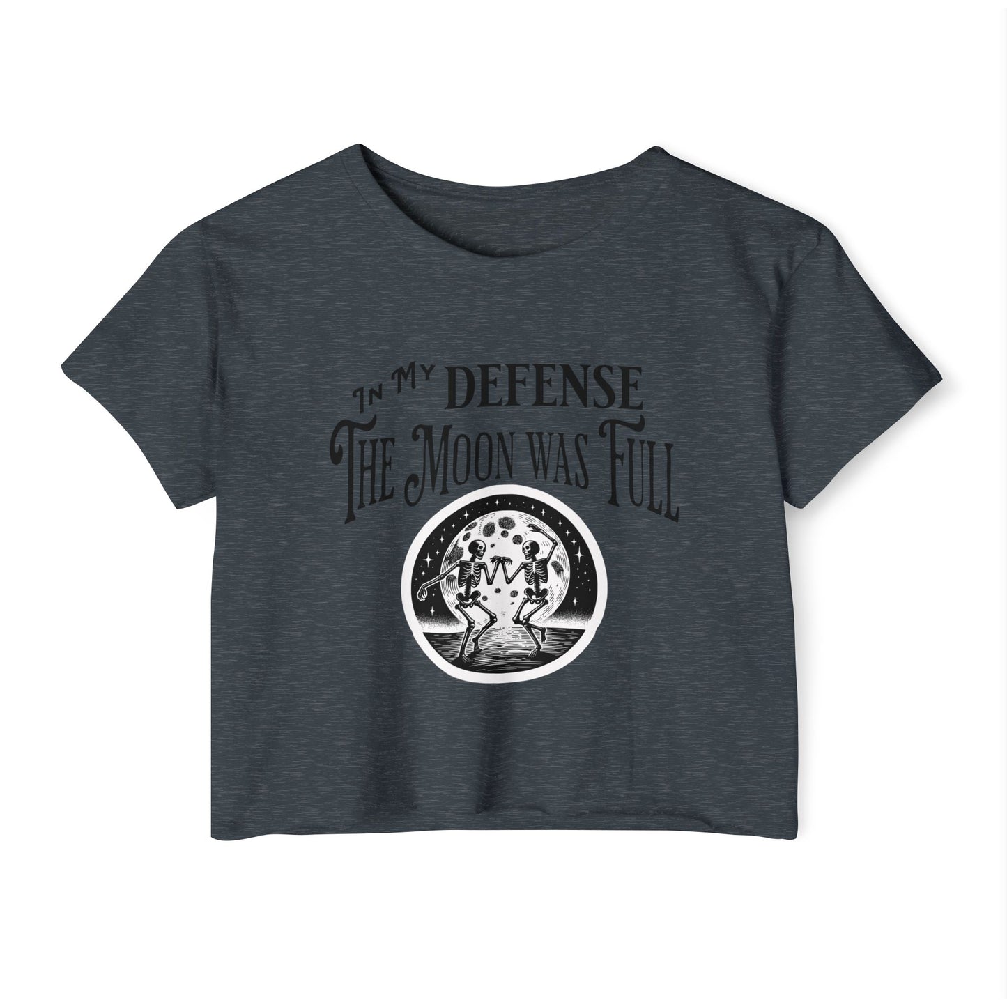 Women's Festival Crop Top - "In My Defense The Moon Was Full"
