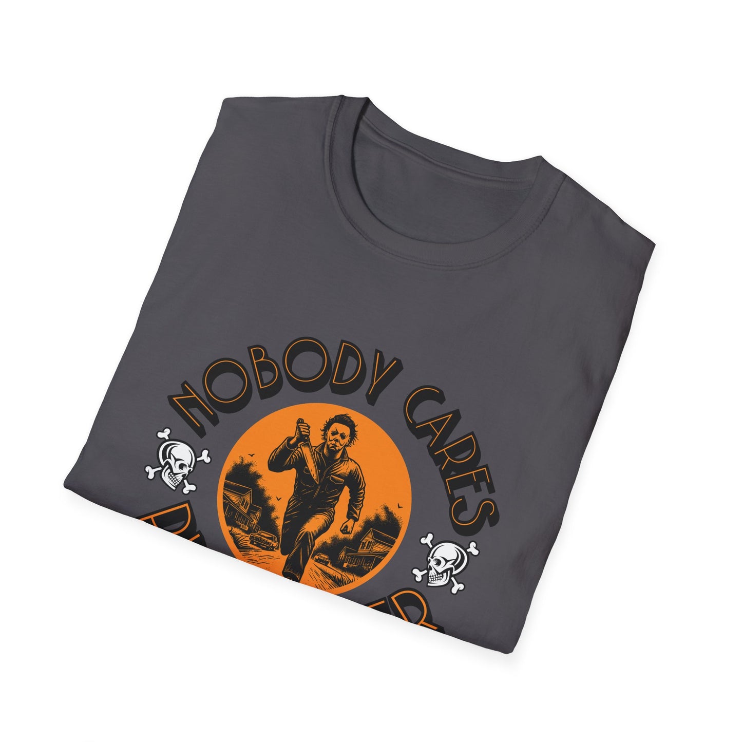 Nobody Cares Run Faster - Michael Running Myers on Halloween Horror Fun with Skulls Shirt - Unisex Softstyle T-Shirt