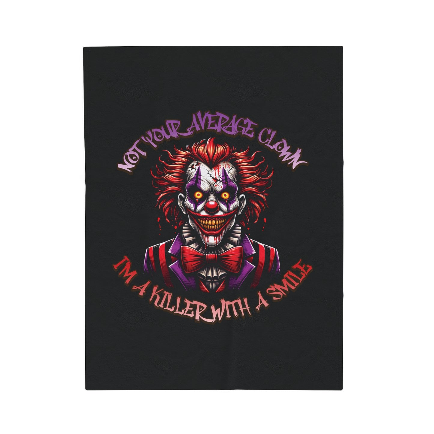 I'm A Killer With A Smile Evil Clown Velveteen Plush Throw Blanket