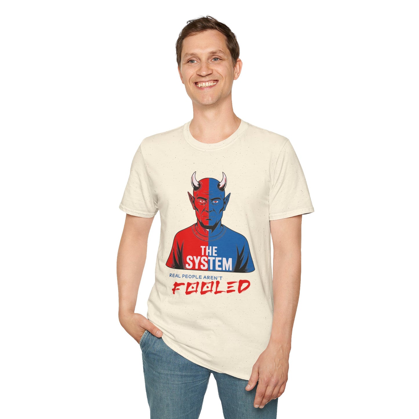 Unisex T-Shirt: The System - Real People Aren't Fooled Design