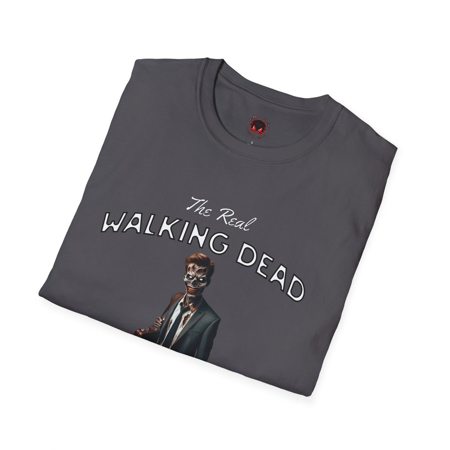 The Real Walking Dead, Corporate World Design Funny Horror Unisex T-Shirt -