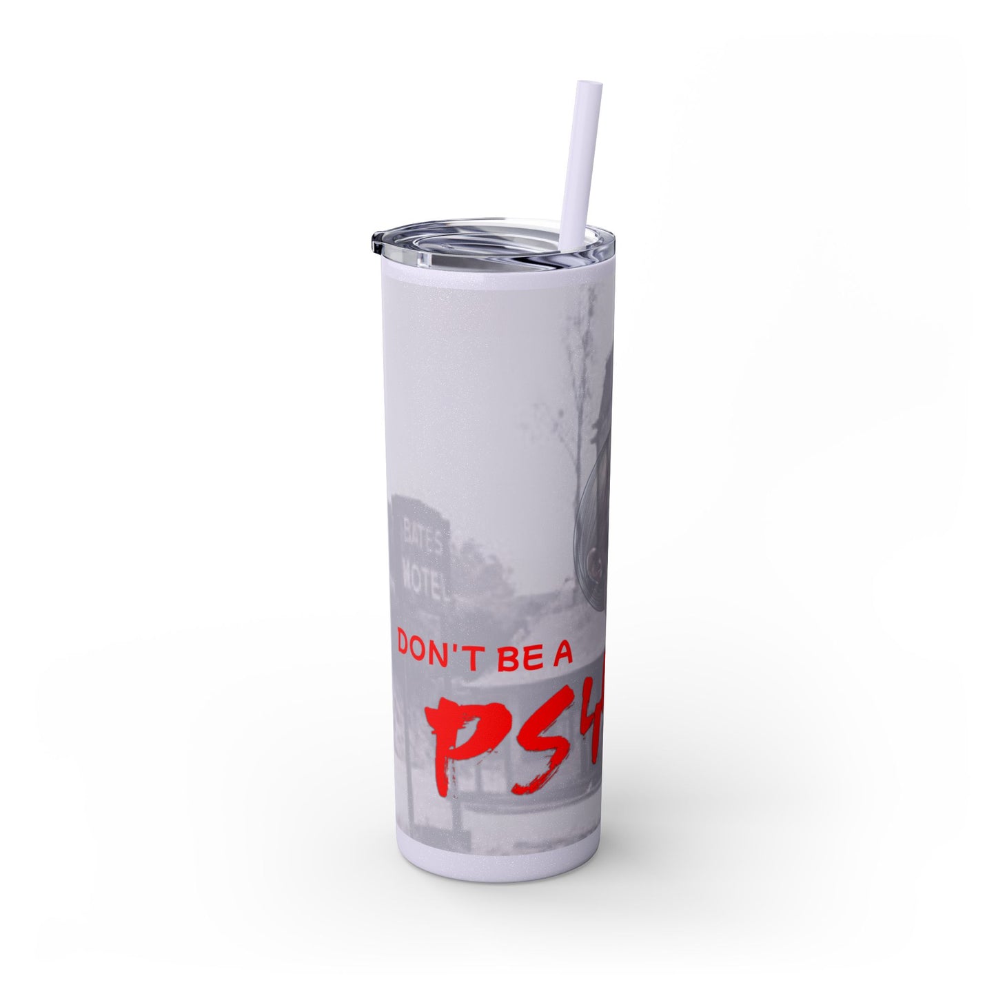Don't Be A Psycho 20oz Tumbler