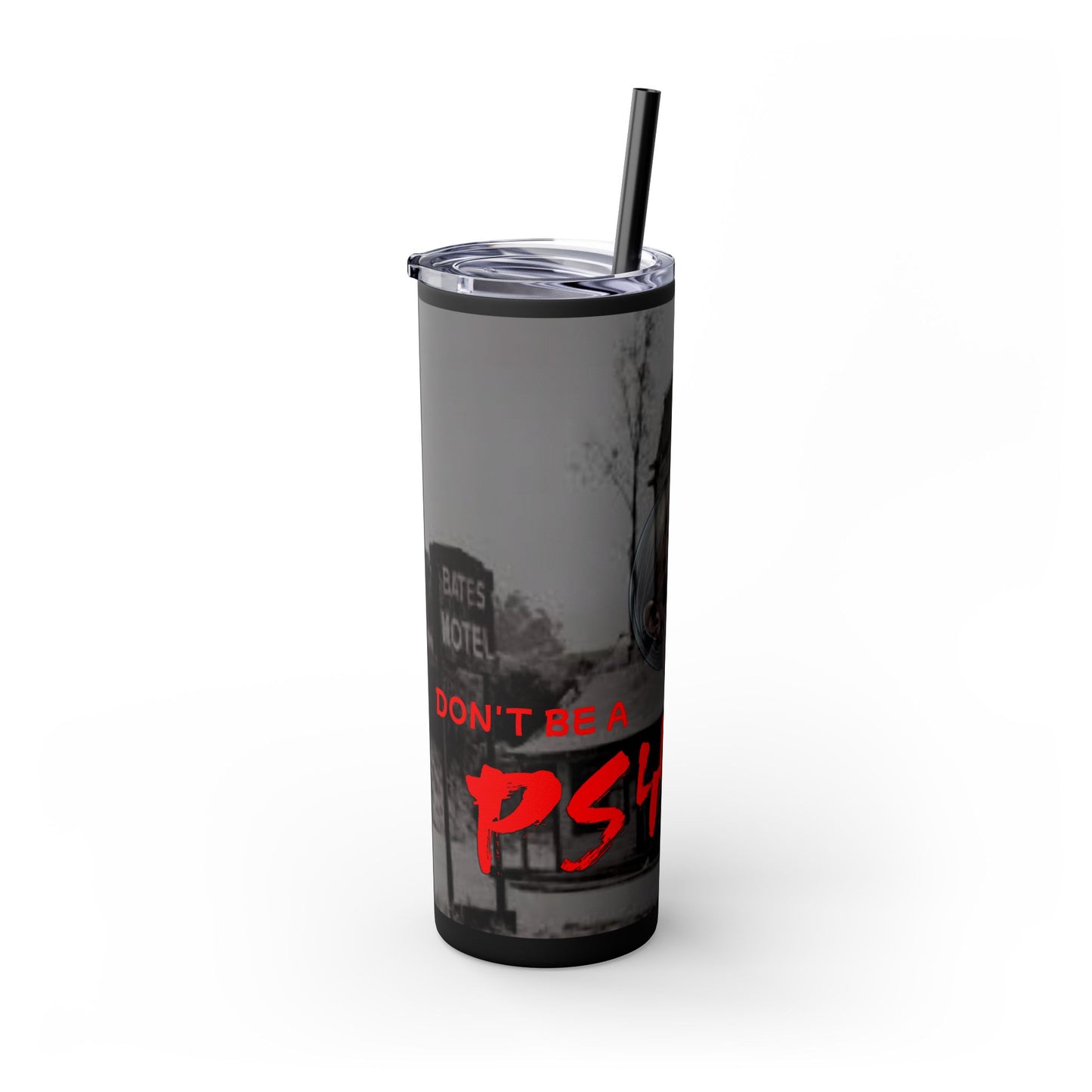 Don't Be A Psycho 20oz Tumbler