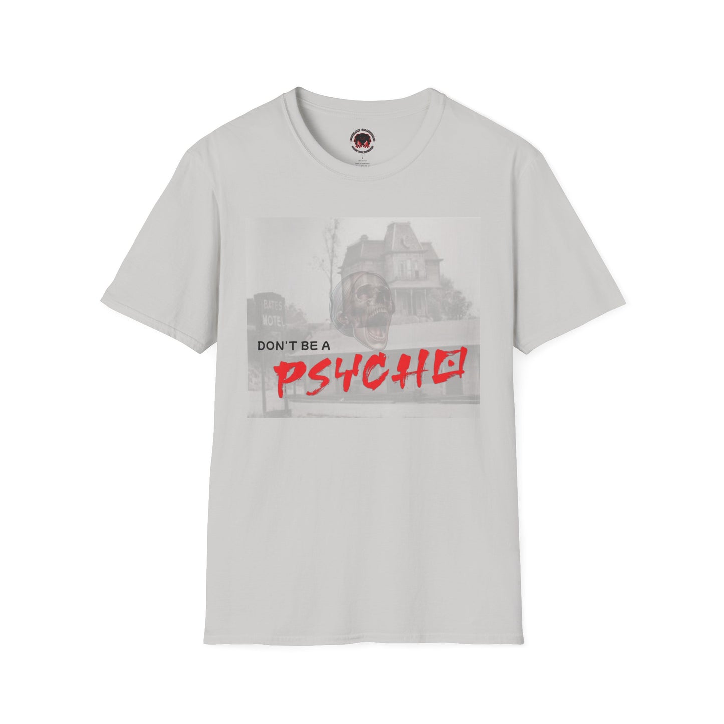 Classic Horror Unisex T-Shirt - Don't Be A Psycho Design