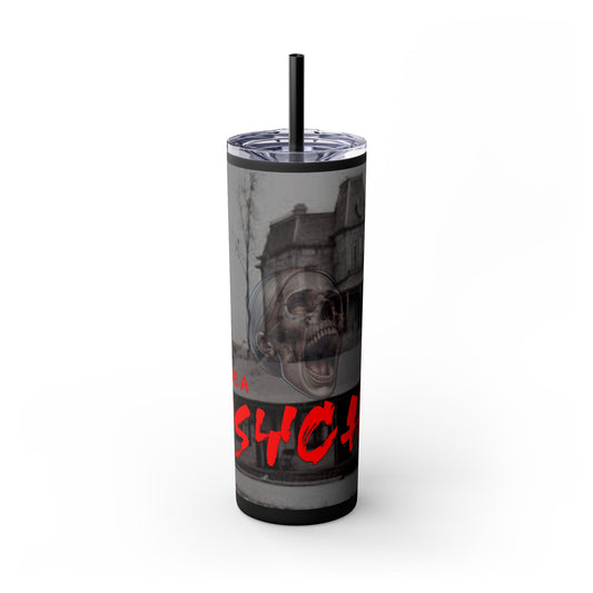 Don't Be A Psycho 20oz Tumbler