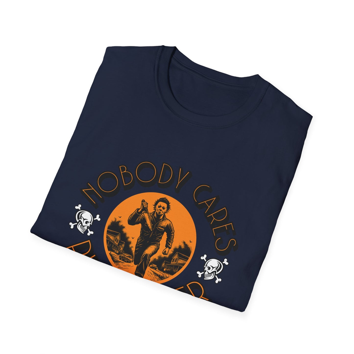 Nobody Cares Run Faster - Michael Running Myers on Halloween Horror Fun with Skulls Shirt - Unisex Softstyle T-Shirt