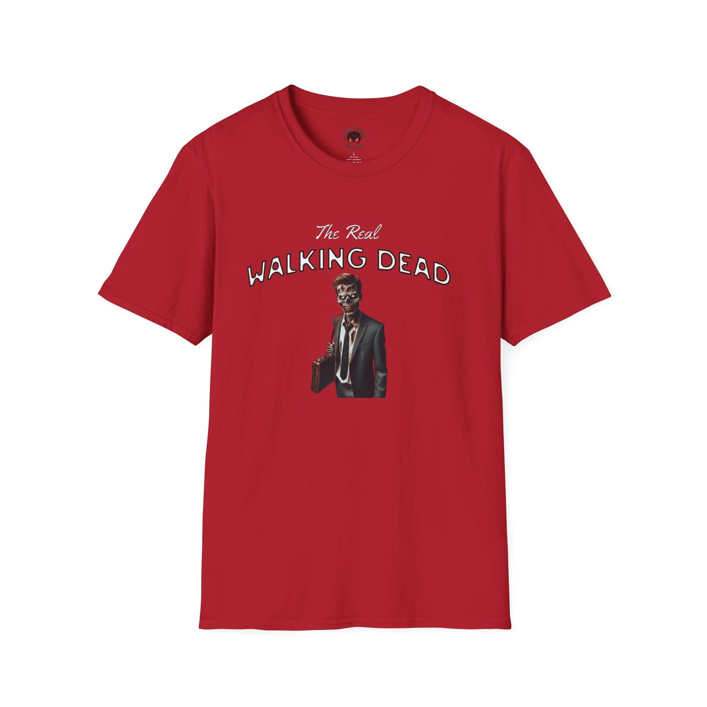 The Real Walking Dead, Corporate World Design Funny Horror Unisex T-Shirt -