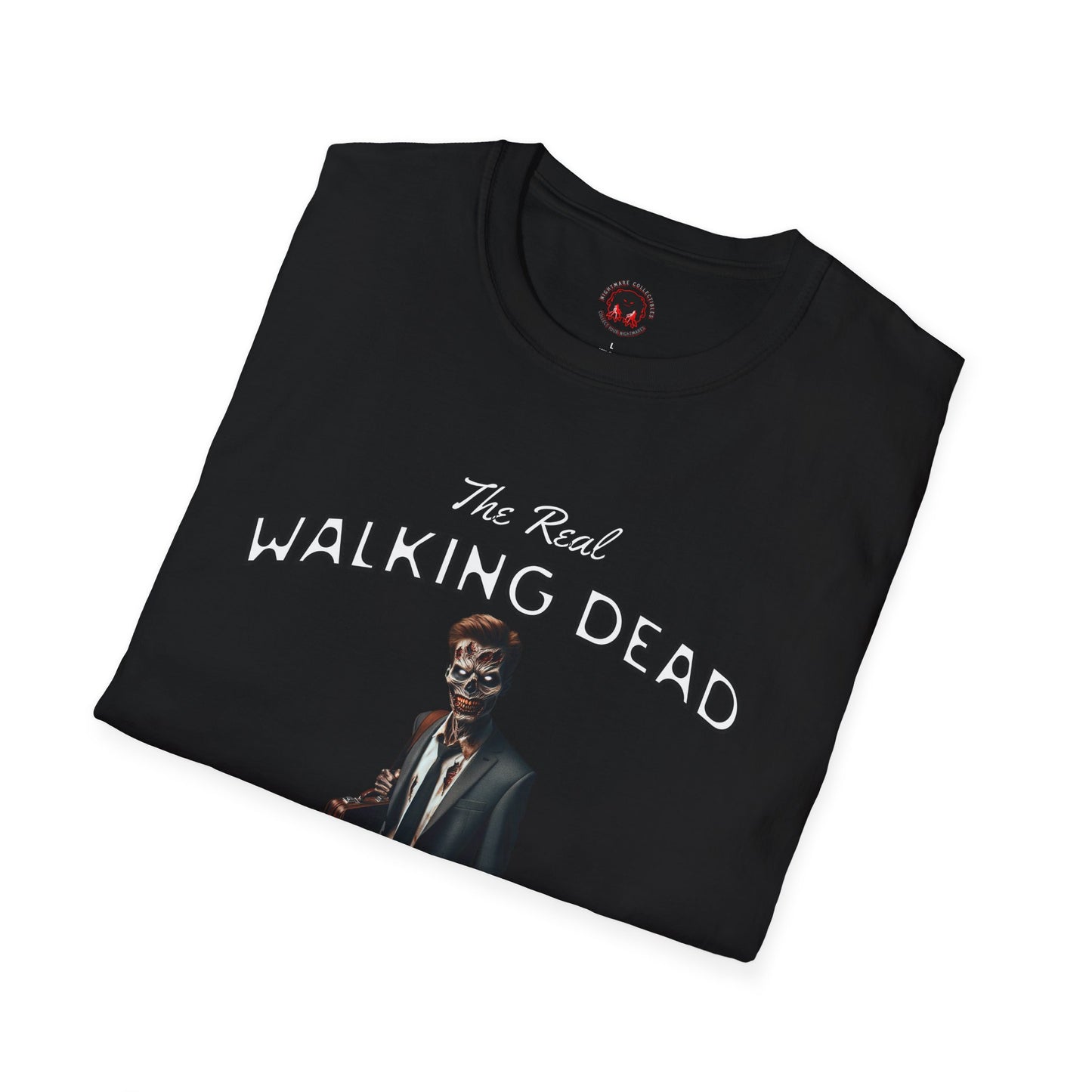The Real Walking Dead, Corporate World Design Funny Horror Unisex T-Shirt -