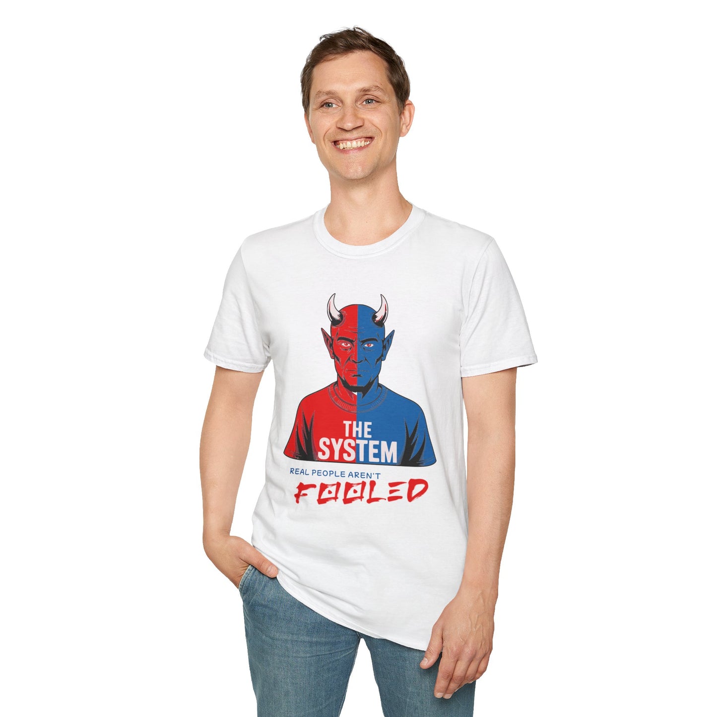 Unisex T-Shirt: The System - Real People Aren't Fooled Design