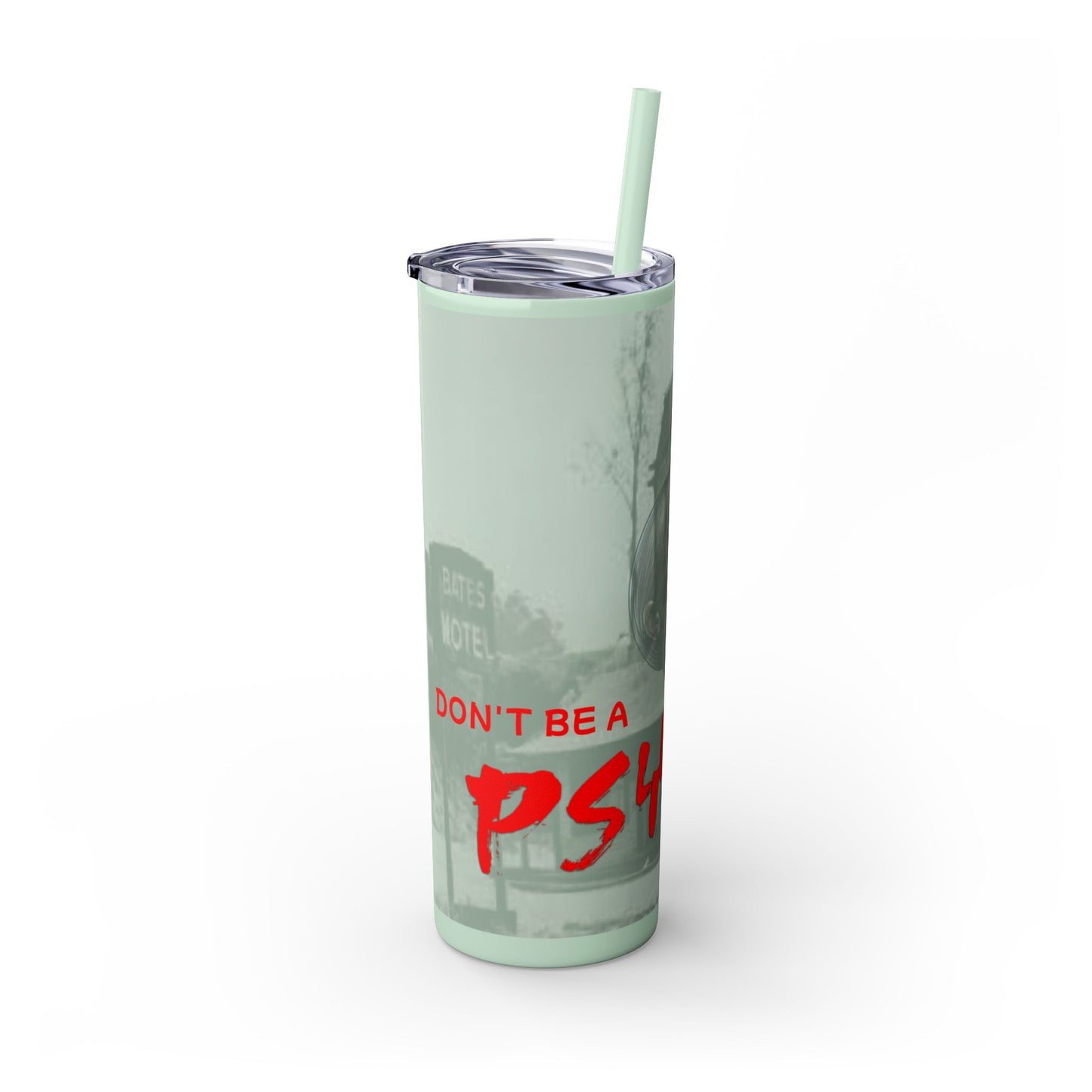 Don't Be A Psycho 20oz Tumbler
