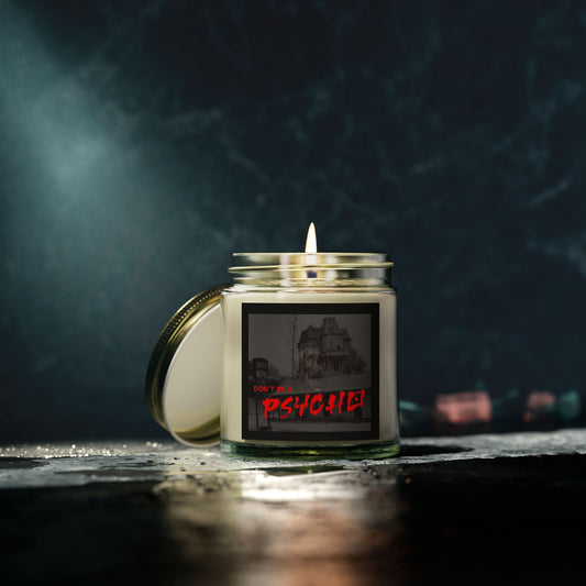 Scented Candle - Don't Be A Psycho! Movie Inspired Design (4oz, 9oz)