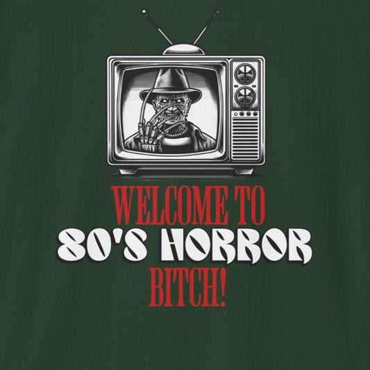 Welcome To 80's Horror B*tch! Unisex T-Shirt, Freddy Classic Quote Inspired