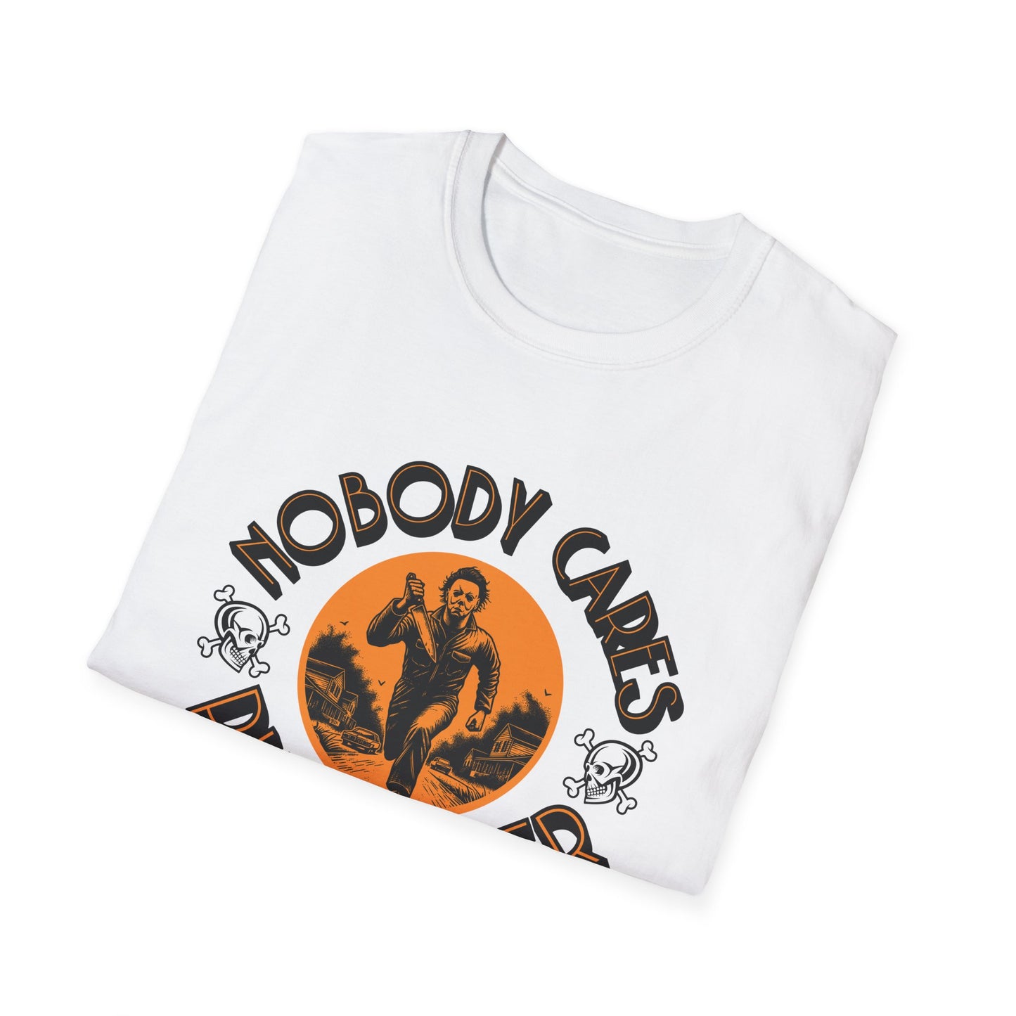 Nobody Cares Run Faster - Michael Running Myers on Halloween Horror Fun with Skulls Shirt - Unisex Softstyle T-Shirt