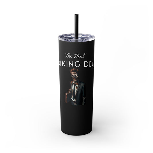 The Real Walking Dead 20oz Tumbler, Funny Horror, Corporate Zombie