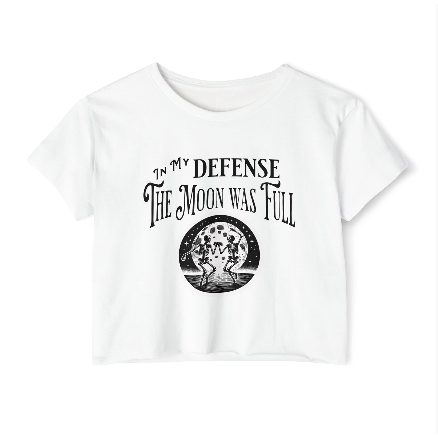 Women's Festival Crop Top - "In My Defense The Moon Was Full"