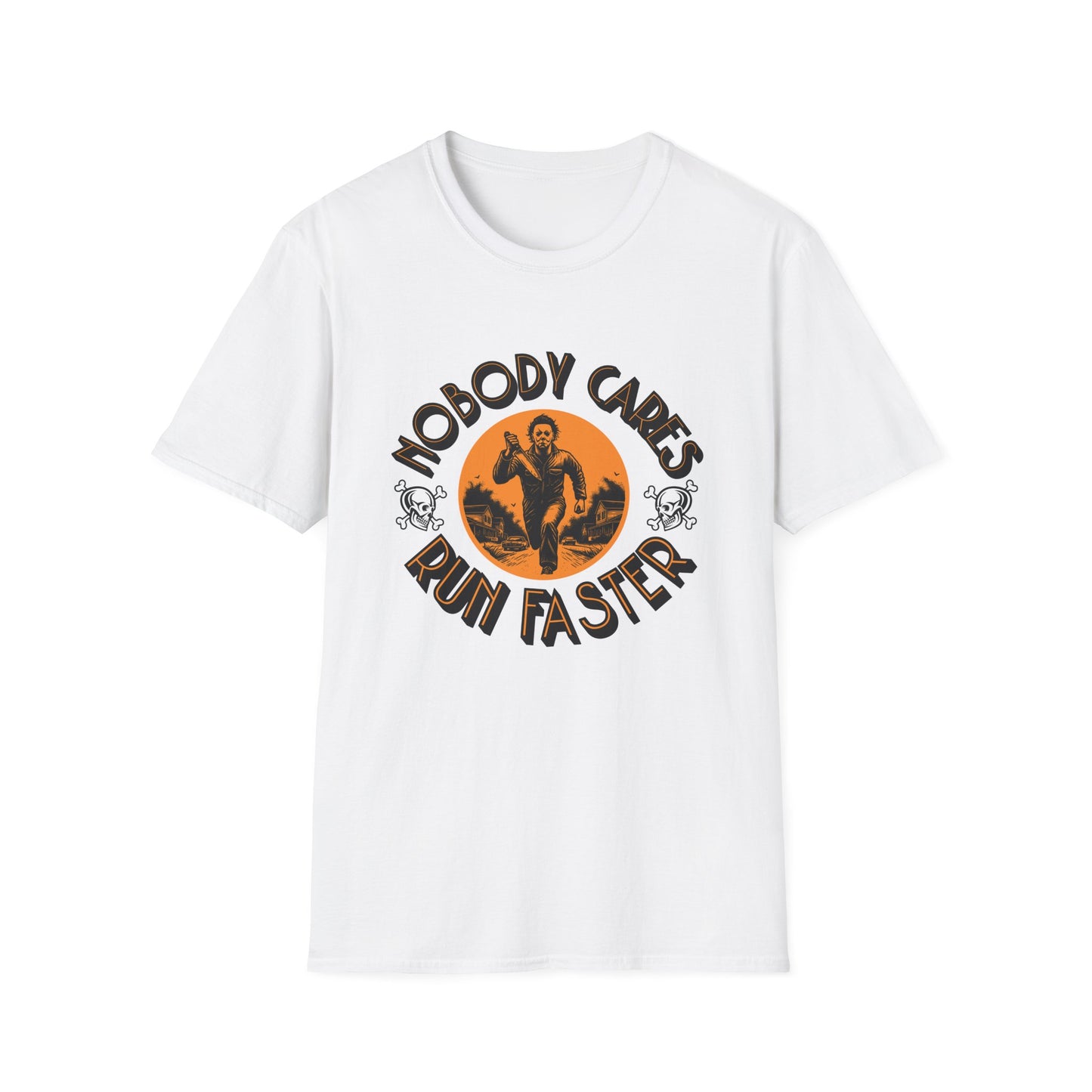 Nobody Cares Run Faster - Michael Running Myers on Halloween Horror Fun with Skulls Shirt - Unisex Softstyle T-Shirt