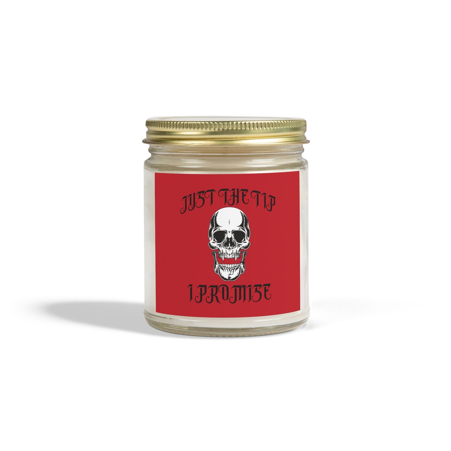 Scented Candle - Vampire Skull "Just The Tip I Promise" Gothic Design (4oz, 9oz)