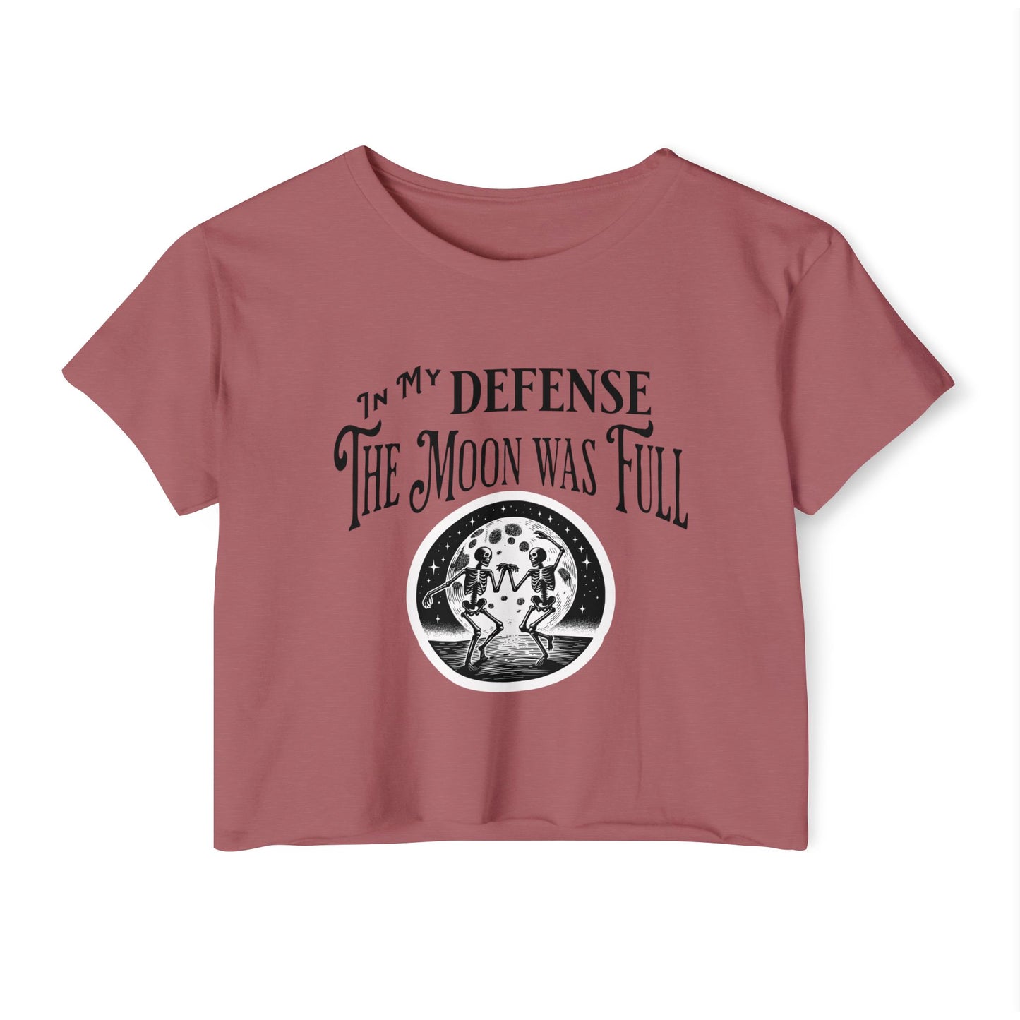 Women's Festival Crop Top - "In My Defense The Moon Was Full"