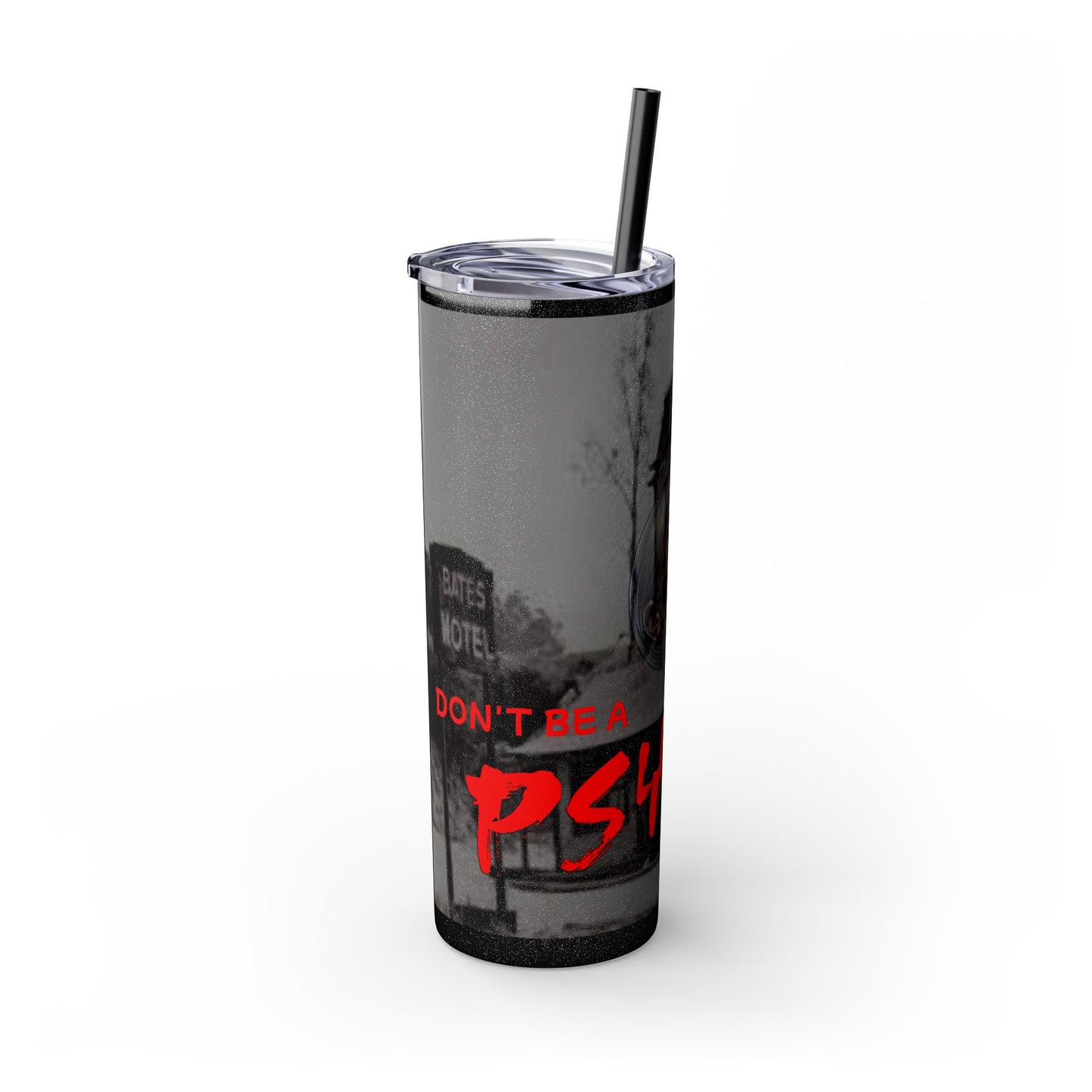 Don't Be A Psycho 20oz Tumbler
