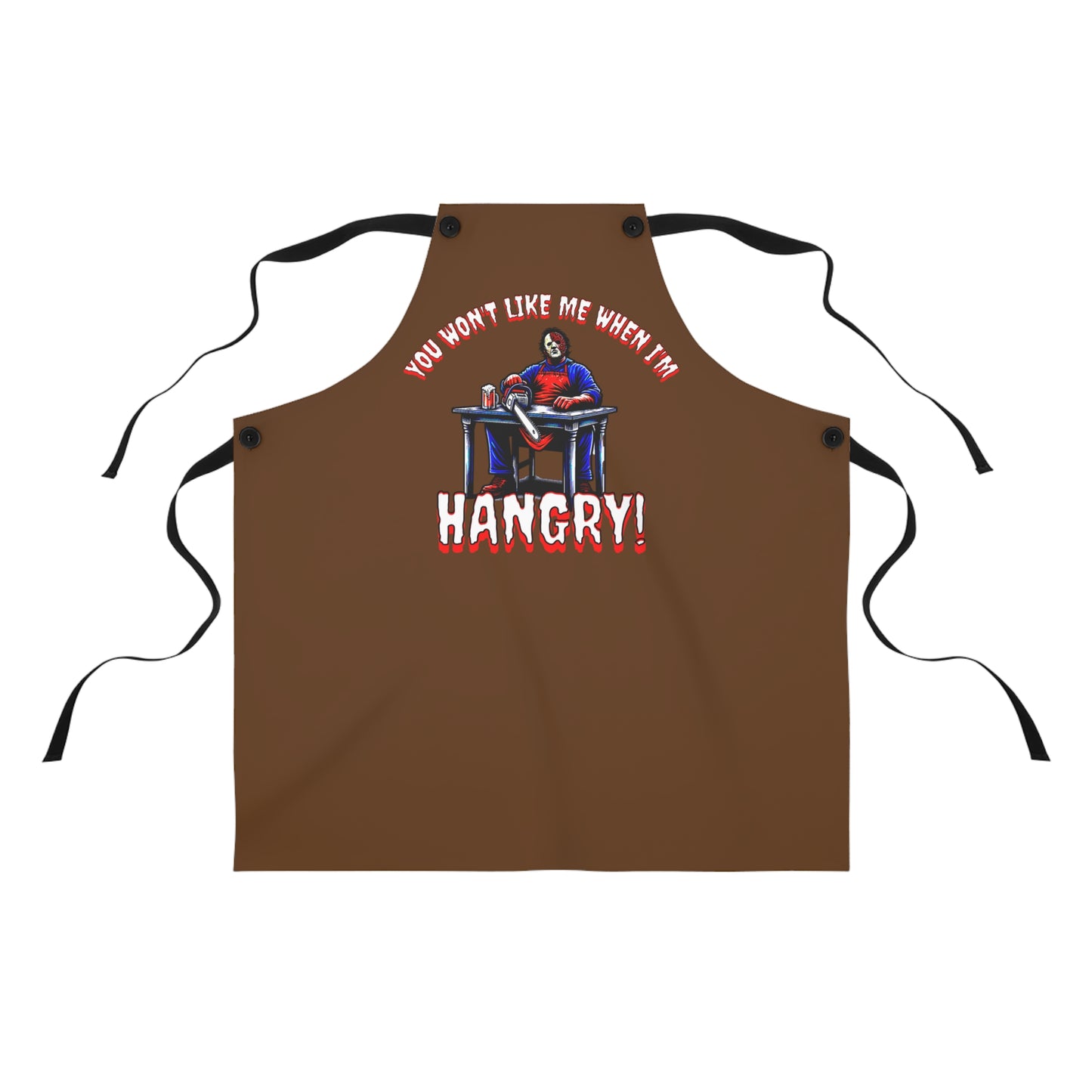 You Won't Like Me When I'm Hangry Apron (AOP) Leather Chainsaw Guy Cannibal Horror Fun
