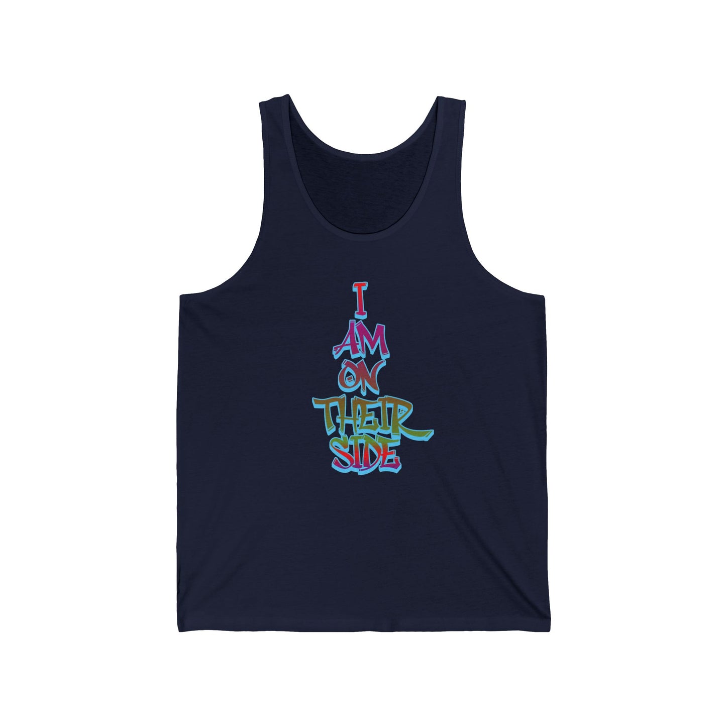 I Am On Their Side Sarcastic Unisex Jersey Tank Top