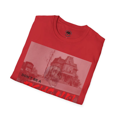 Classic Horror Unisex T-Shirt - Don't Be A Psycho Design