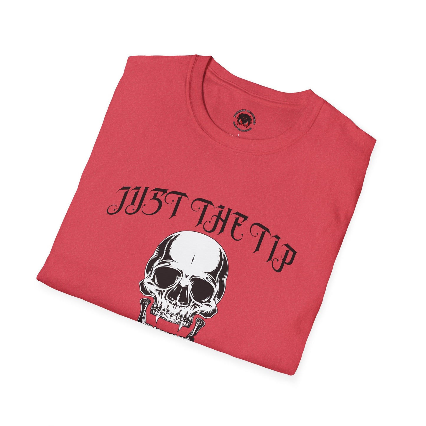 Just The Tip I Promise Vampire Skull Unisex Soft style T-Shirt