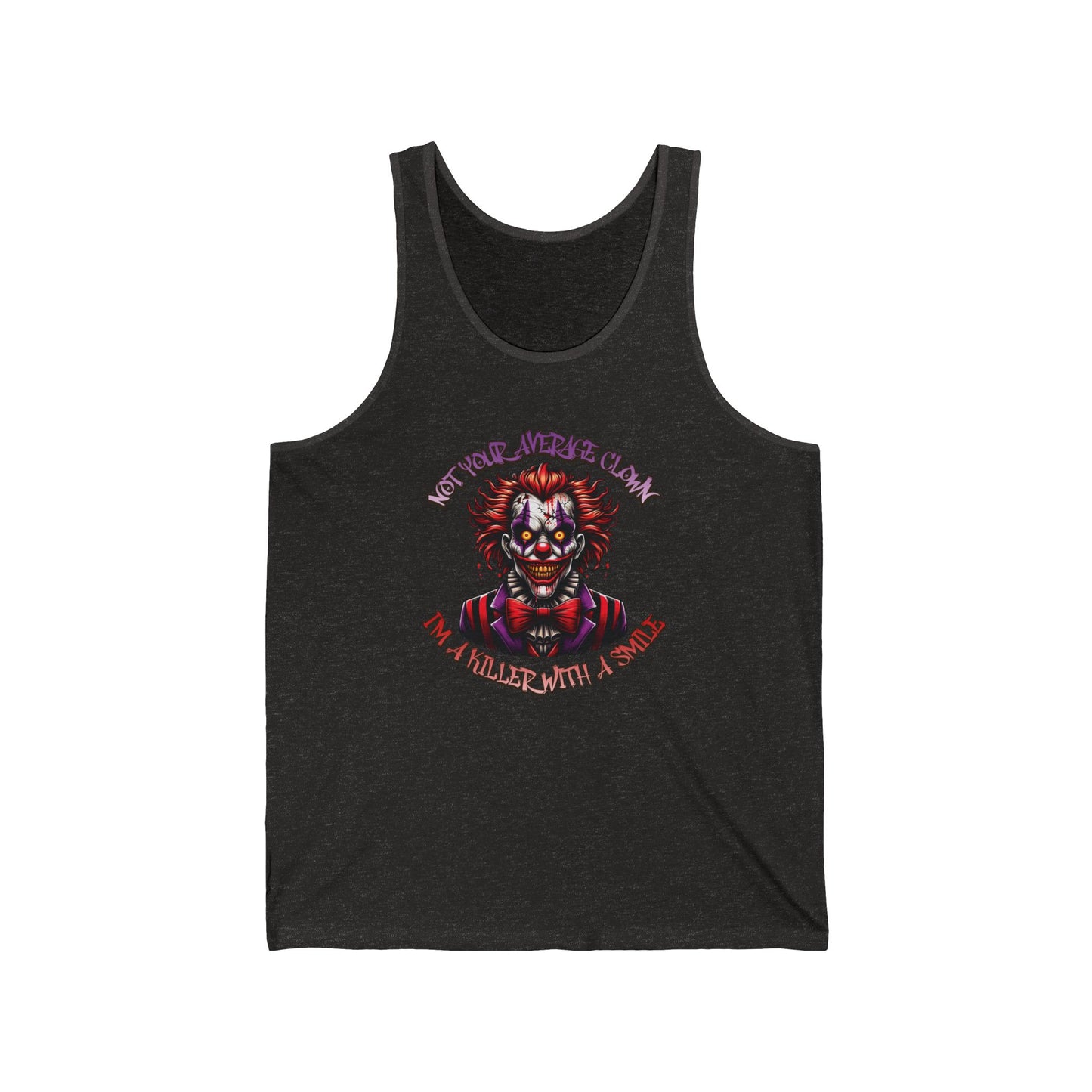 Not Your Average Clown I'm A Killer With A Smile Unisex Jersey Tank Top