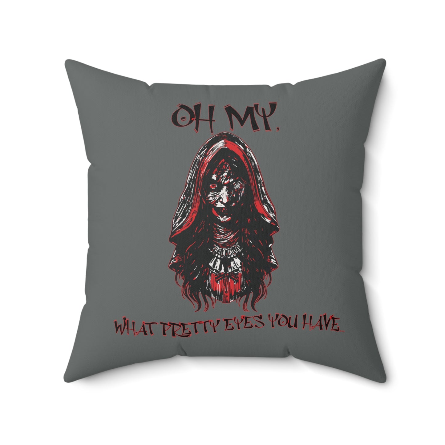 Little Red Riding Hood Inspired Oh My What Pretty Eyes You Have Creepy Witch With Crazy Eye Spun Polyester Square Throw Pillow