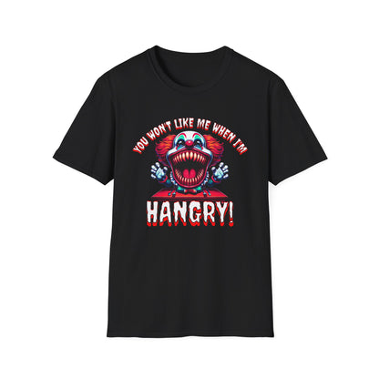 You Won't Like Me When I'm Hangry Killer Clown Unisex Softstyle T-Shirt Horror Fun