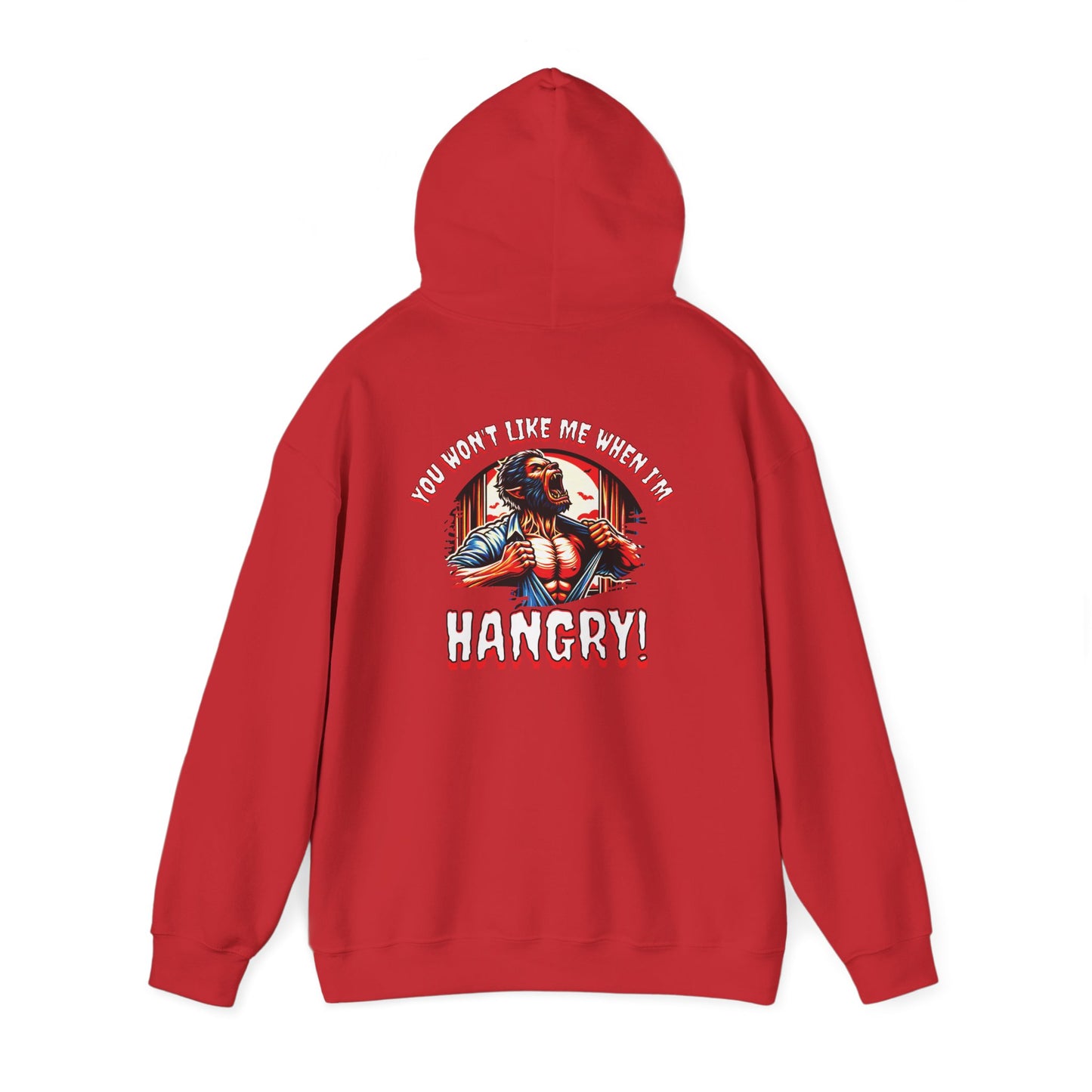 You Wont Like Me When I'm Hangry Hoodie - Werewolf Design